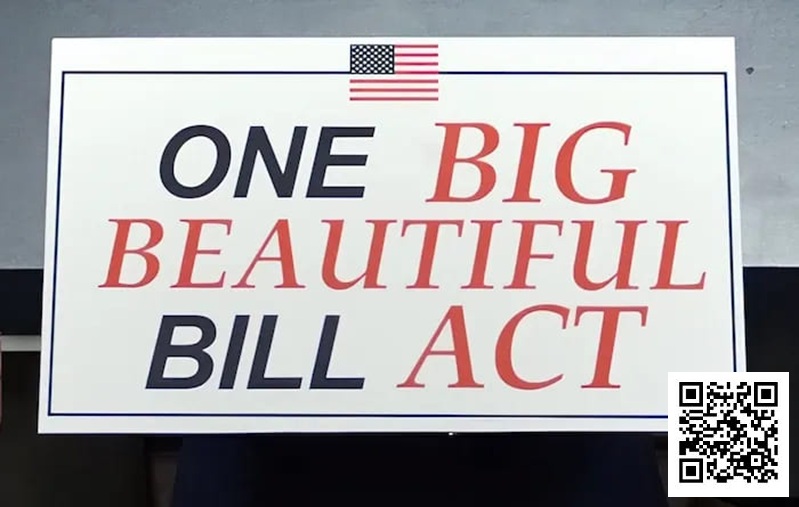 【EV扑克】要变天了!《大漂亮法案》恐对美国扑克圈造成毁灭性打击